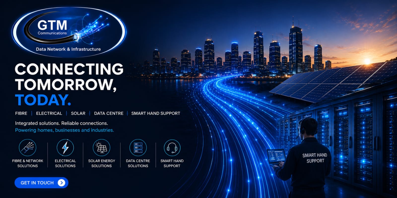 GTM Communications — Connecting tomorrow, today. Fibre, electrical, solar, data centre and smart hand support.